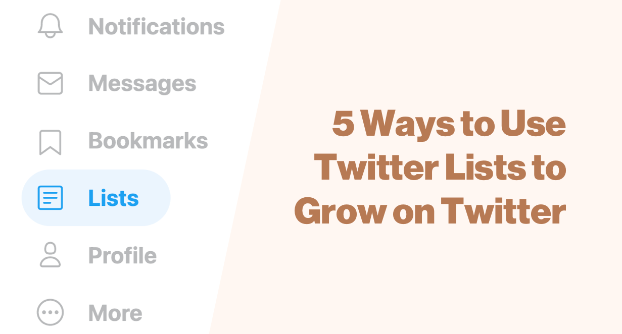 5 Ways to Use Twitter Lists to Grow on Twitter